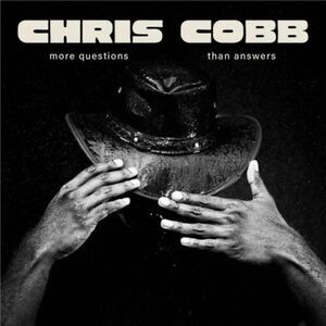 Chris Cobb - More Questions Than Answers  CD